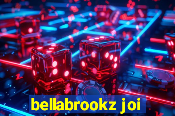 bellabrookz joi